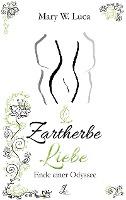 Zartherbe Liebe - Mary W. Luca