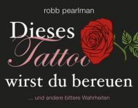 Dieses Tattoo wirst du bereuen - Robb Pearlman