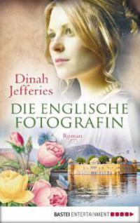 Die englische Fotografin - Dinah Jefferies