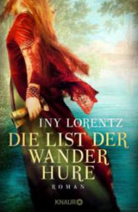 Die List der Wanderhure - Iny Lorentz