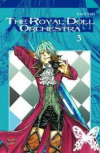 The Royal Doll Orchestra. Bd.3 - Kaori Yuki