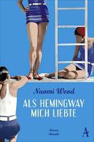 Als Hemingway mich liebte - Naomi Wood