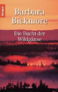 Die Bucht der Wildgänse - Barbara Bickmore