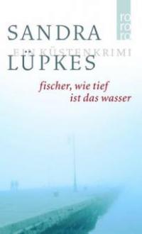 Fischer, wie tief ist das Wasser - Sandra Lüpkes