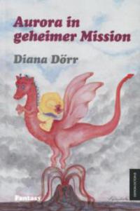 Aurora in geheimer Mission - Diana Dörr