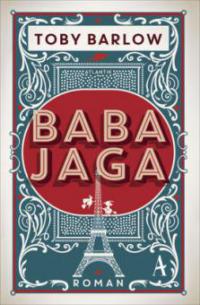 Baba Jaga - Toby Barlow