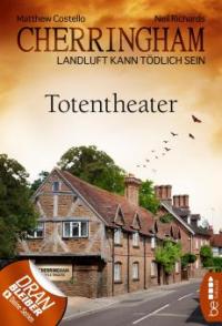 Cherringham - Totentheater - Neil Richards, Matthew Costello