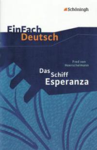 Das Schiff Esperanza. EinFach Deutsch Textausgaben - Fred von Hoerschelmann