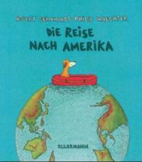 Die Reise nach Amerika - Robert Gernhardt, Philip Waechter