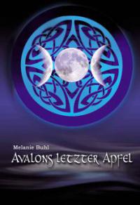 Avalons letzter Apfel - Melanie Buhl