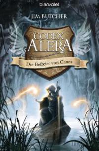 Codex Alera 05. Die Befreier von Canea - Jim Butcher