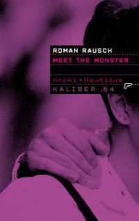 Kaliber .64: Meet the Monster - Roman Rausch