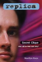 Secret Clique (Replica #5) - Marilyn Kaye