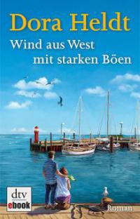 Wind aus West mit starken Böen - Dora Heldt