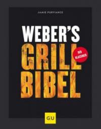 Weber's Grillbibel - Jamie Purviance