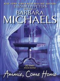 Ammie, Come Home - Barbara Michaels