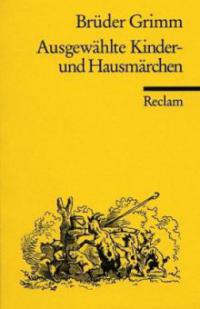 Ausgewählte Kinder- und Hausmärchen - Jacob Grimm, Wilhelm Grimm