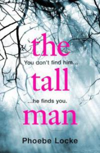 The Tall Man - Phoebe Locke