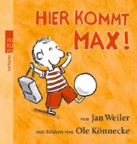 Hier kommt Max! - Jan Weiler