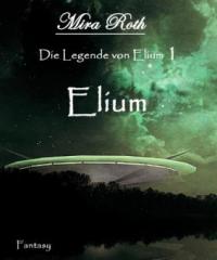 Elium - Mira Roth