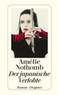 Der japanische Verlobte - Amélie Nothomb