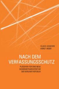 Nach dem Verfassungsschutz - Horst Meier, Claus Leggewie