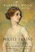 Night Trains - Barbara Wood, Gareth Wootton