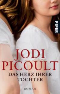 Das Herz ihrer Tochter - Jodi Picoult