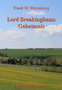 Lord Breakinghams Geheimnis - Frank W Werneburg