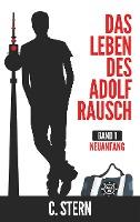 Das Leben des Adolf Rausch - C. Stern