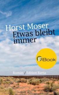 Etwas bleibt immer - Horst Moser