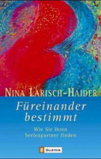 Füreinander bestimmt - Nina Larisch-Haider