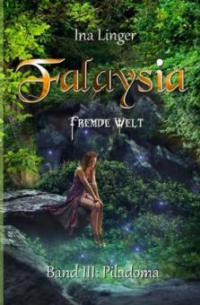 Falaysia - Fremde Welt - Band 3 - Ina Linger