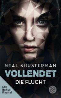 Vollendet - Die Flucht (Band 1) - Neal Shusterman