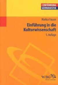 Einführung in die Kulturwissenschaft - Markus Fauser