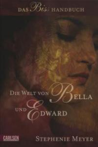 Die Welt von Bella und Edward - Stephenie Meyer