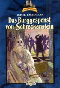 Das Burggespenst von Schreckenstein - Oliver Hassencamp