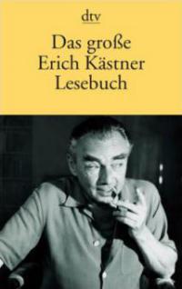 Das große Erich Kästner Lesebuch - Erich Kästner