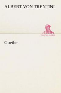 Goethe - Albert von Trentini