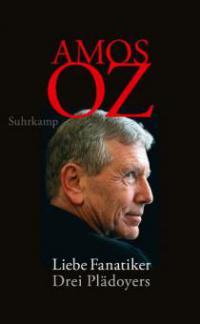 Liebe Fanatiker - Amos Oz