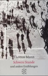 Schwere Stunde - Thomas Mann