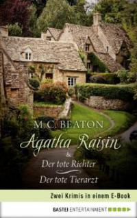 Agatha Raisin & Der tote Richter / Der tote Tierarzt - M. C. Beaton