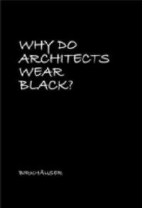Why Do Architects Wear Black? - 