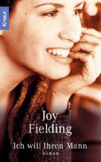 Ich will Ihren Mann - Joy Fielding