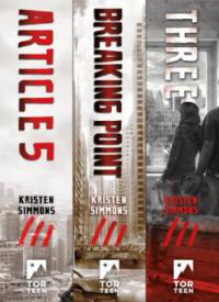 The Complete Article 5 Trilogy - Kristen Simmons