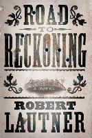 Road to Reckoning - Robert Lautner