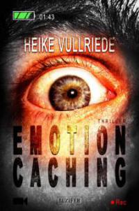 EMOTION CACHING - Heike Vullriede