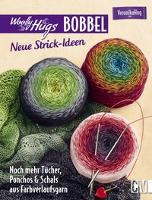 Woolly Hugs Bobbel - Neue Strick-Ideen - Veronika Hug