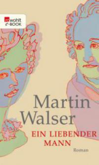 Ein liebender Mann - Martin Walser