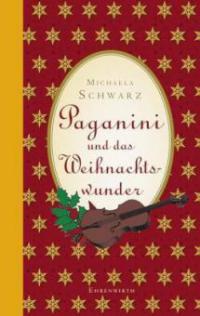 Paganini und das Weihnachtswunder - Michaela Schwarz